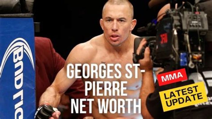 Georges St Pierre Net Worth How Much Is